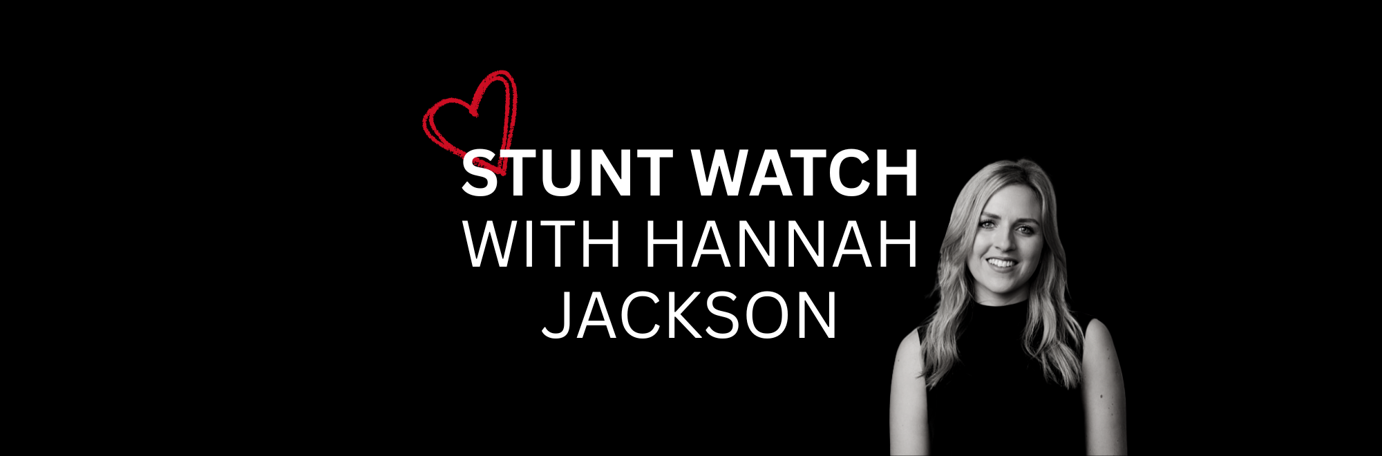 Stunt Watch: The Valentine’s Day special