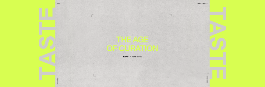 Age of Curation: "Taste is the new value signal" says KRPT's Mitun Thaker