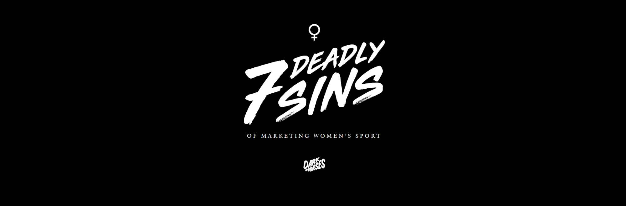 The 7 sins of women’s sports marketing: charity, prophecy, servitude, unity, chastity, penury and lust